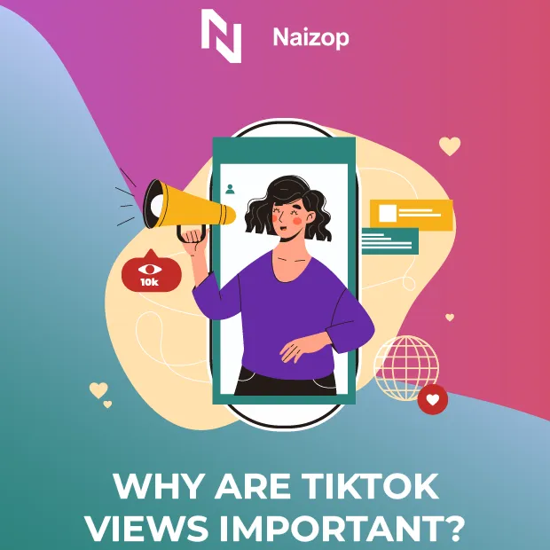 Why AreTikTok Views Important