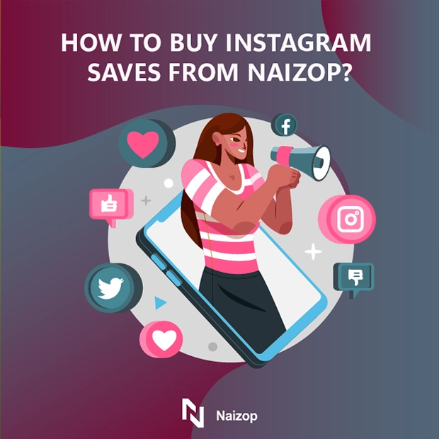 How to Buy Instagram Saves from Naizop