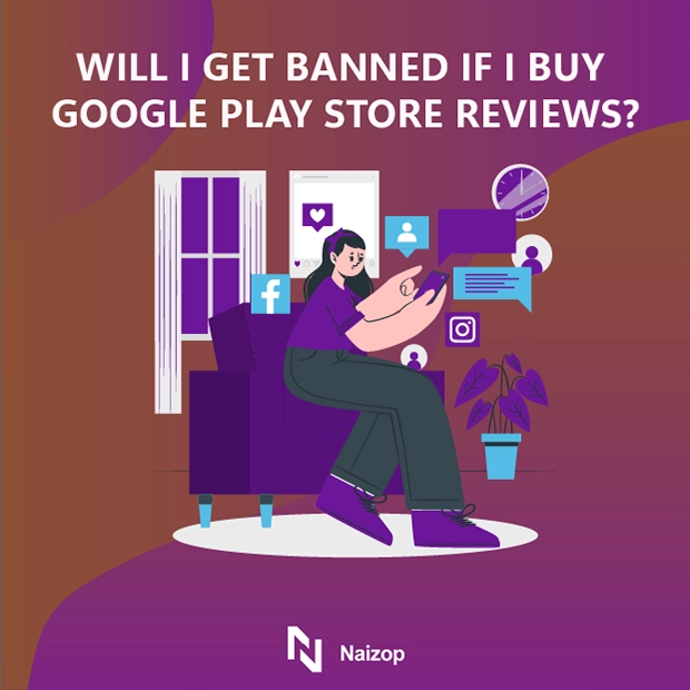 Will I Get Banned If I Buy Google Play Store Reviews?