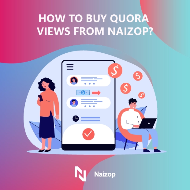 How to Buy Quora Views from Naizop