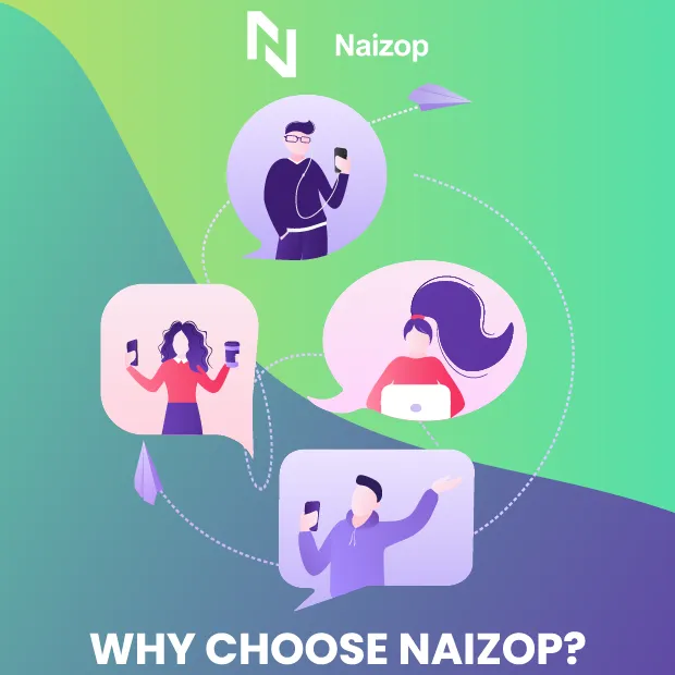 Why Choose Naizop?