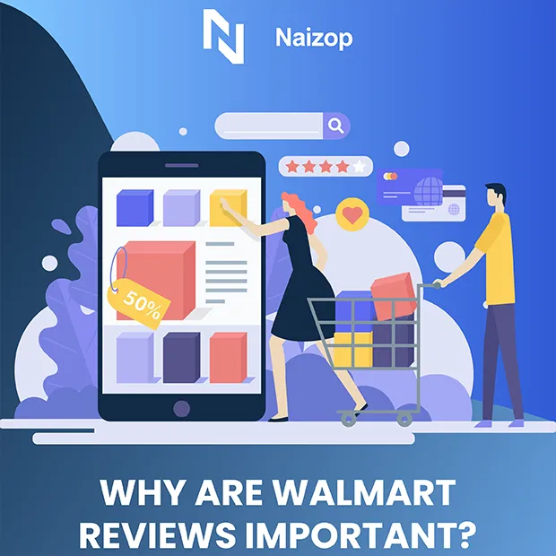 Why Are Walmart Reviews Important?