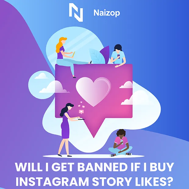 Will I Get Banned If I Buy Instagram Story Likes?