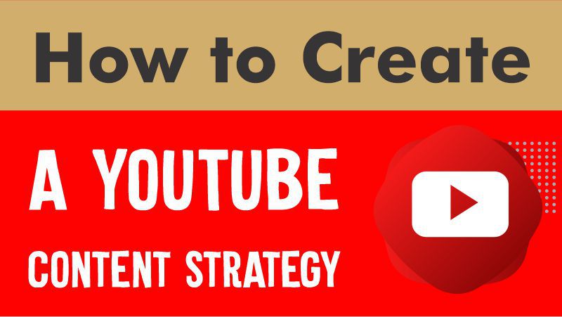 How to create a YouTube content strategy?