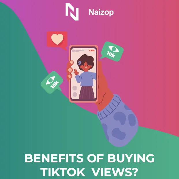 Benefits of Buying Views on TikTok