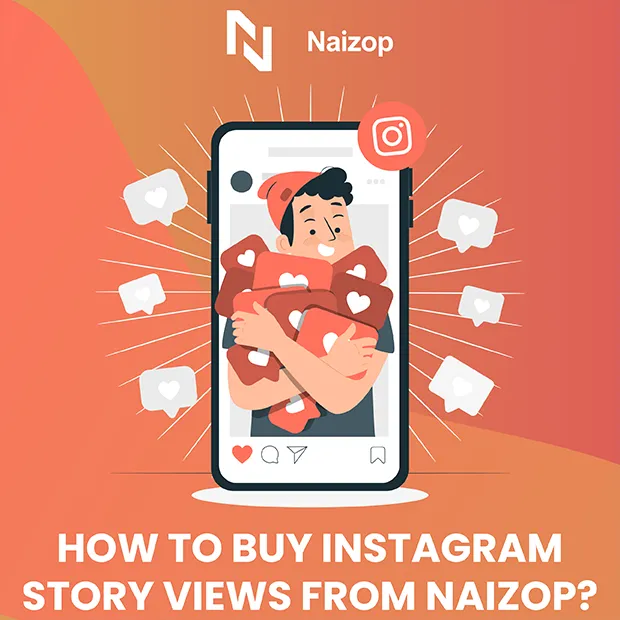 How to Buy Instagram Story Views from Naizop ?