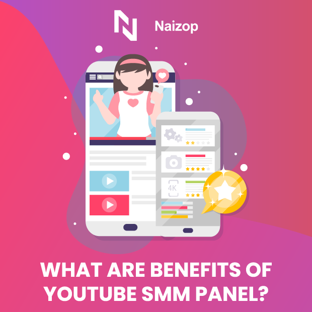 The Benefits of YouTube SMM Panel