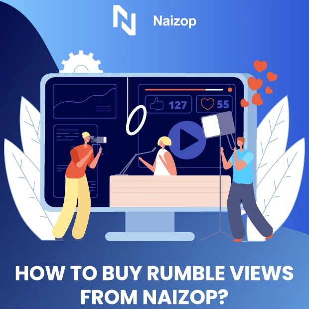 How to Buy Rumble Views from Naizop