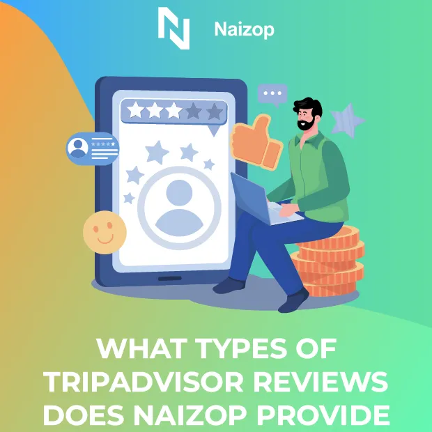 What Types of TripAdvisor Reviews Does Naizop Provide?