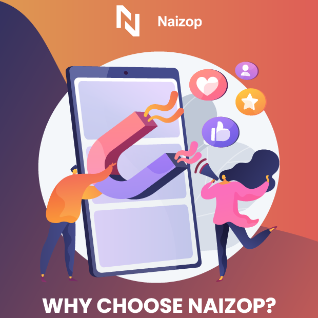 Why Choose Naizop?