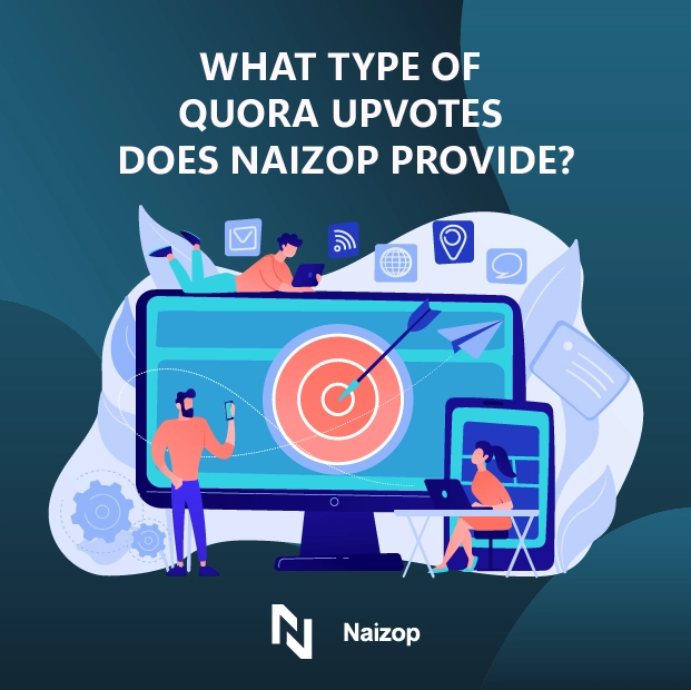 What Types of Quora Upvotes Does Naizop Provide?