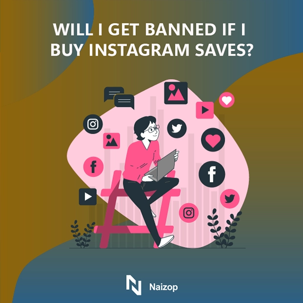 Will I Get Banned If I Buy Instagram Saves?