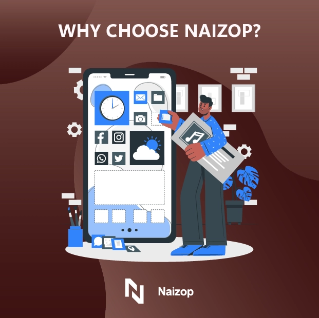 Why Choose Naizop?