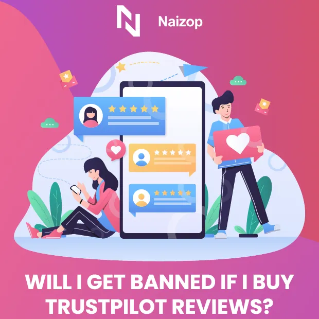 Will I Get Banned If I Buy Trustpilot Reviews?