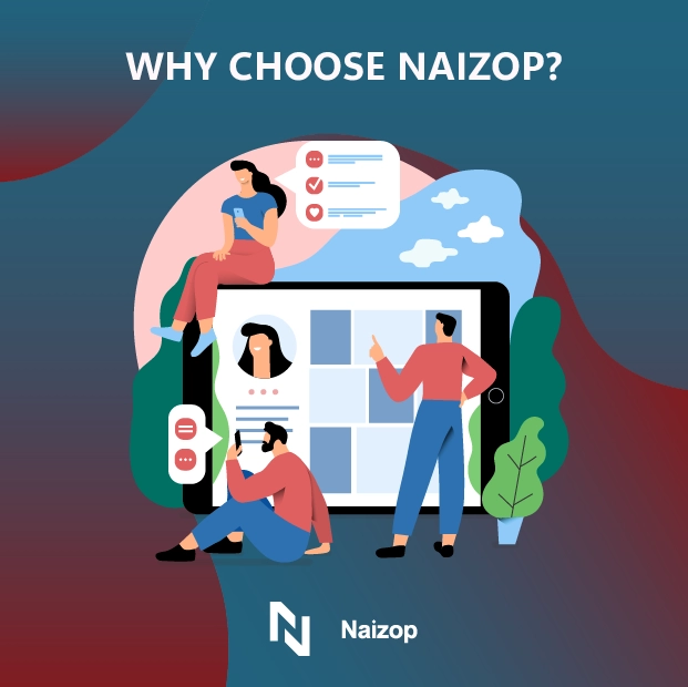 Why Choose Naizop?