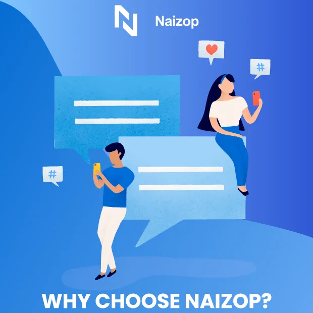 Why Choose Naizop?