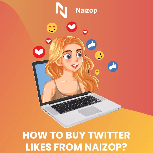 How to Buy Twitter Likes from Naizop?