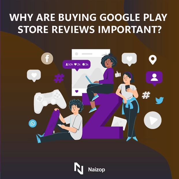 Why Are Google Play Store Reviews Important?