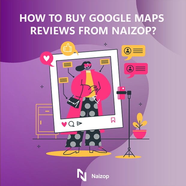 How to Buy Google Map Reviews from Naizop