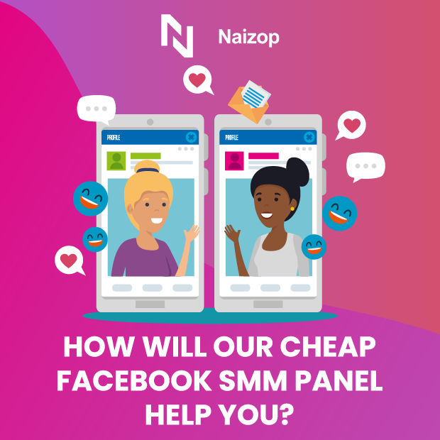 How Will Our Cheap Facebook SMM Panel Help You