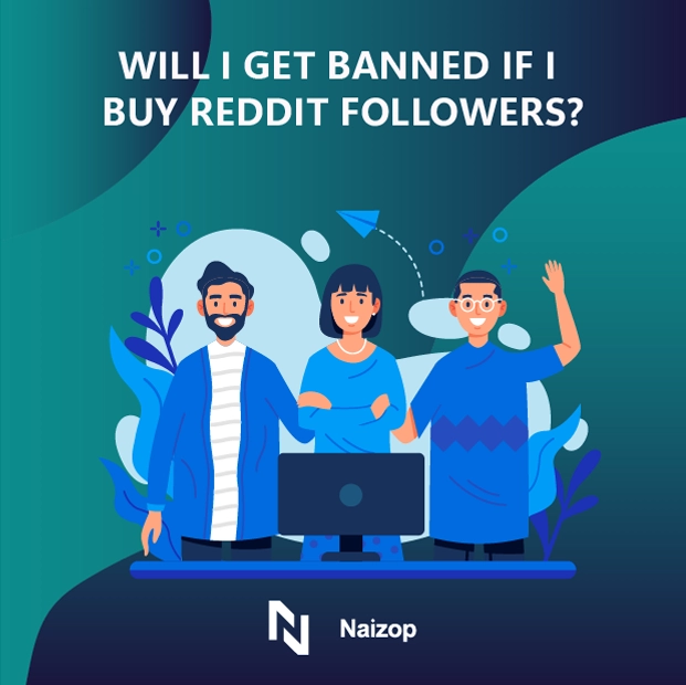 Will I Get Banned If I Buy Reddit Followers?