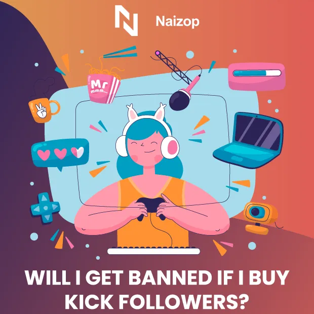 Will I Get Banned If I Buy Kick Followers?