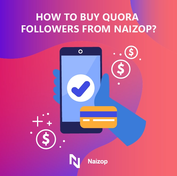 How to Buy Quora Followers from Naizop