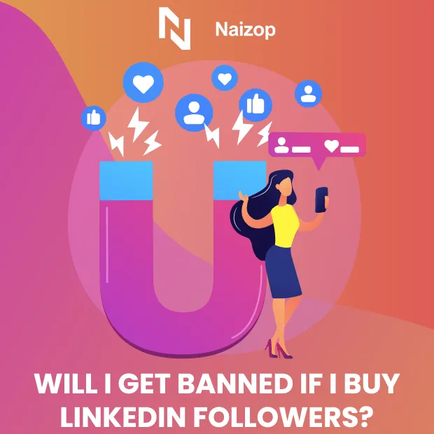 Will I Get Banned If I Buy LinkedIn Followers?