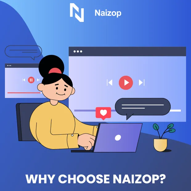 Why Choose Naizop?