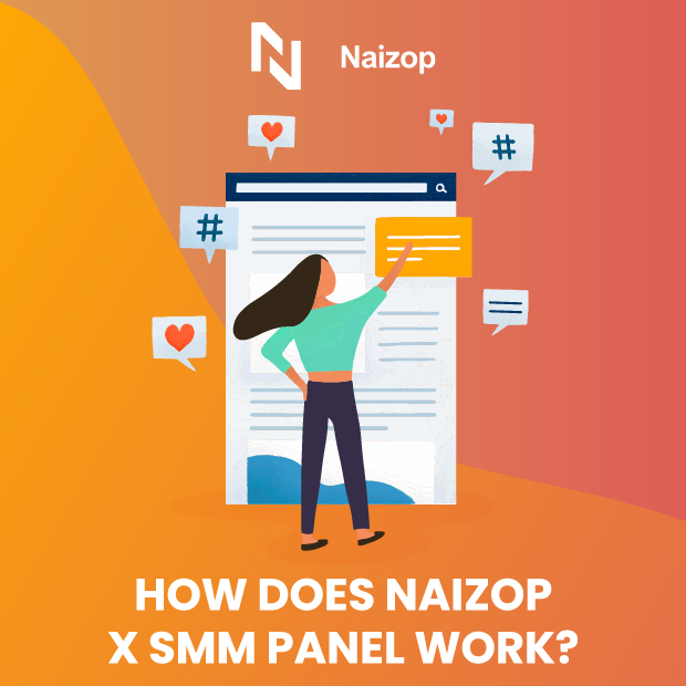 How Does Naizop&rsquo;s Twitter (X) SMM panel Work