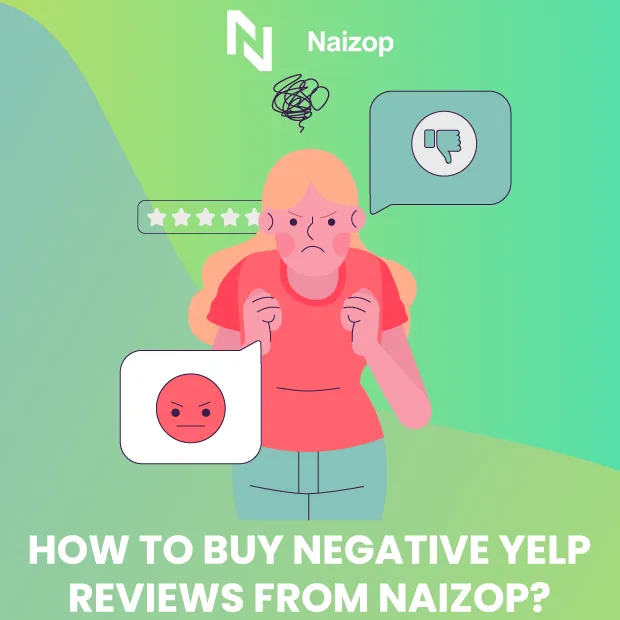 How to Buy Negative Yelp Reviews from Naizop