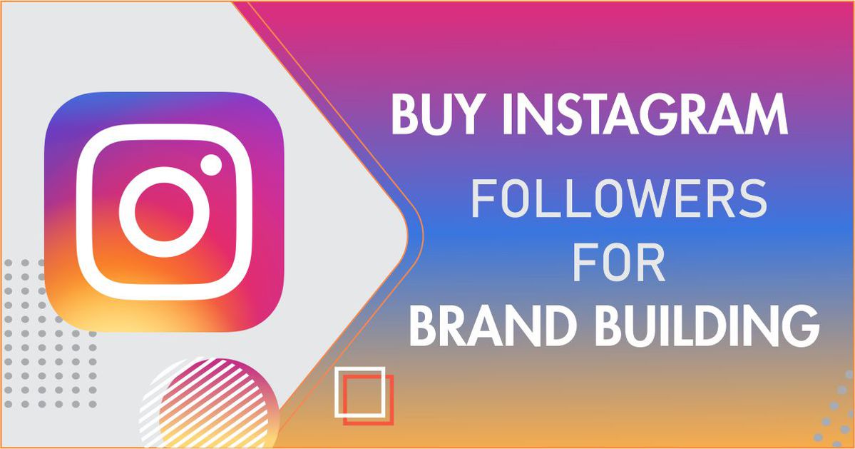 Buy Instagram followers for Brand Building