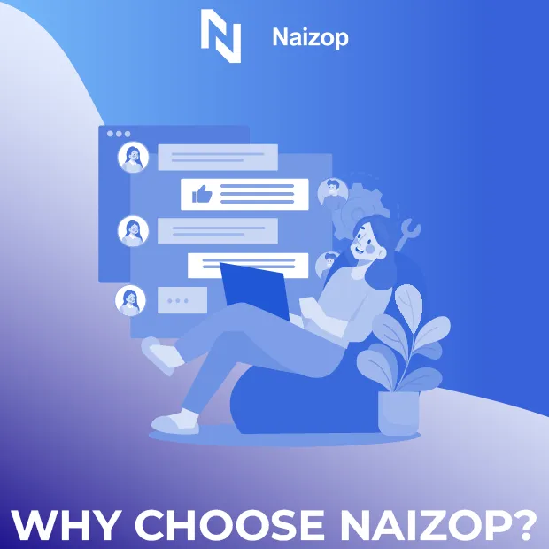 Why Choose Naizop?