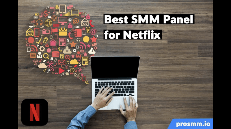 SMM Panel for Netflix