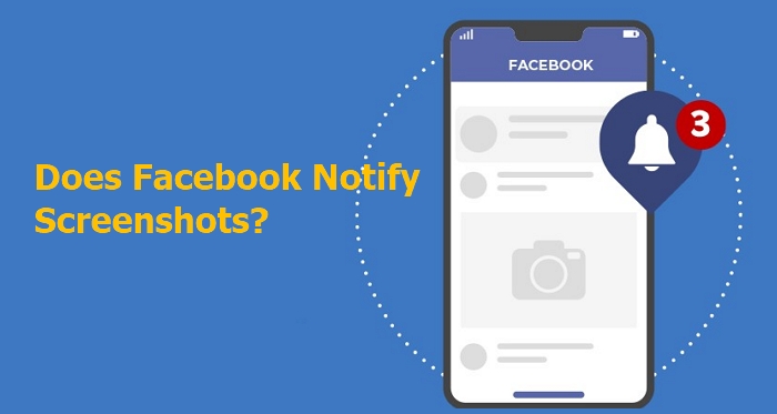 Does Facebook Notify Screenshots Of Stories?