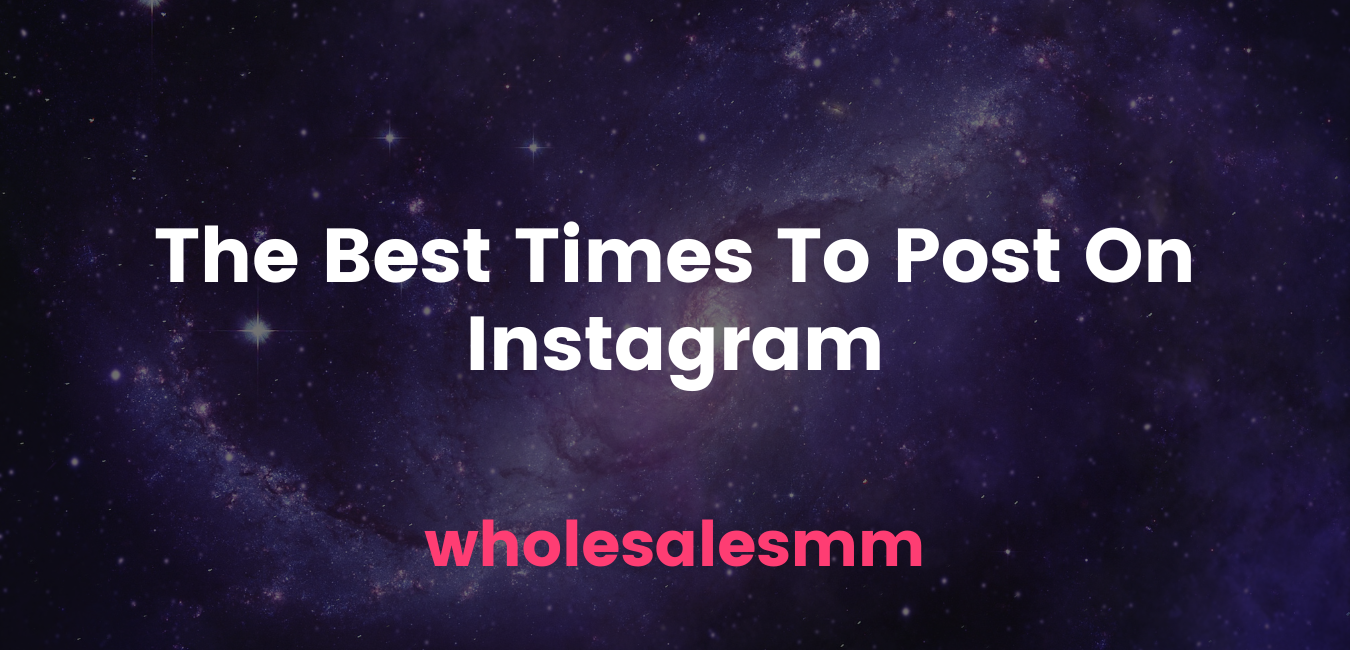 The Best Times To Post On Instagram The Best Times To Post On Instagram