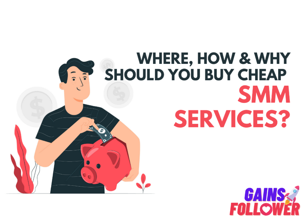 where-how-why-should-you-buy-cheap-smm-services