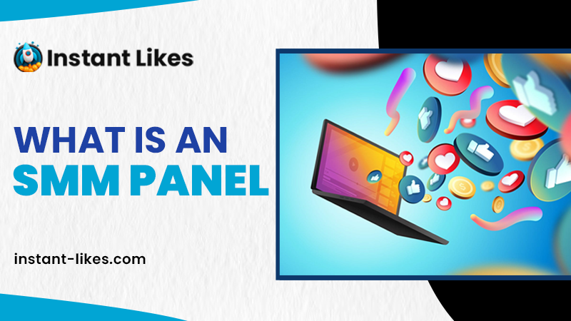 What is an SMM Panel? A Complete Overview for Digital Marketers