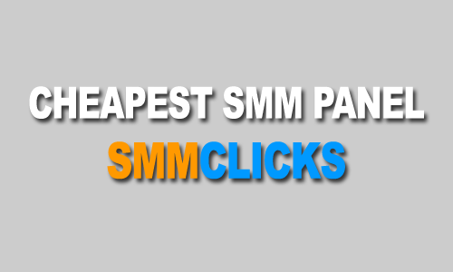 Cheapest SMM panel