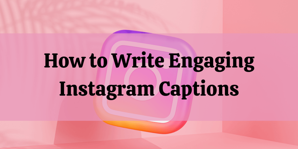 Unlocking The Power Of Instagram Captions A Comprehensive Guide