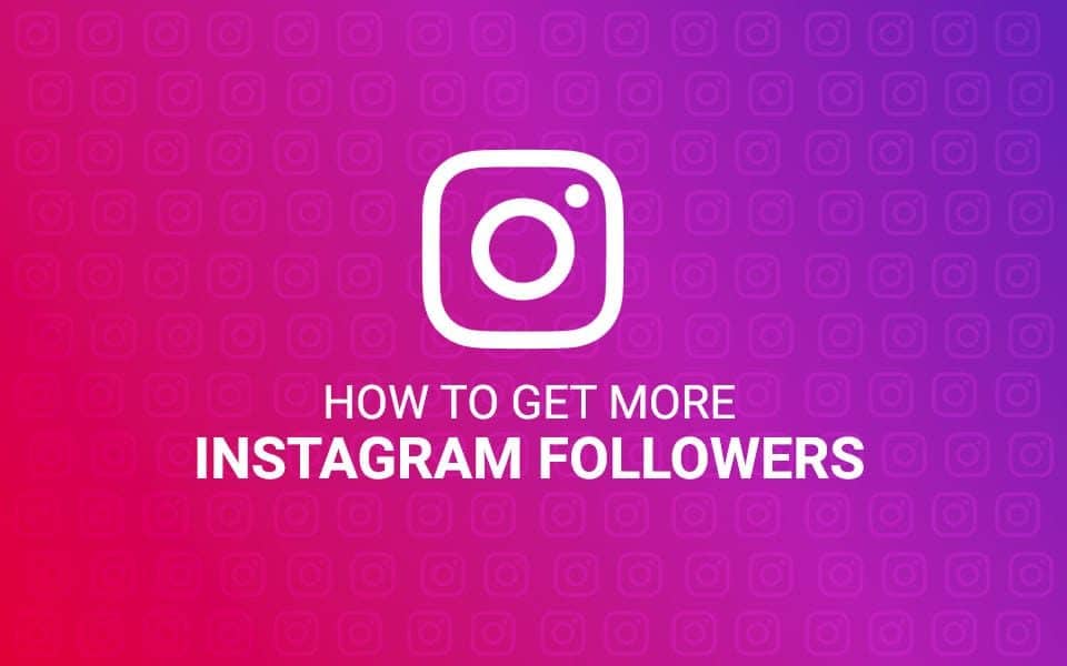 How to Get More Instagram Followers Cheat? With These Best Tips