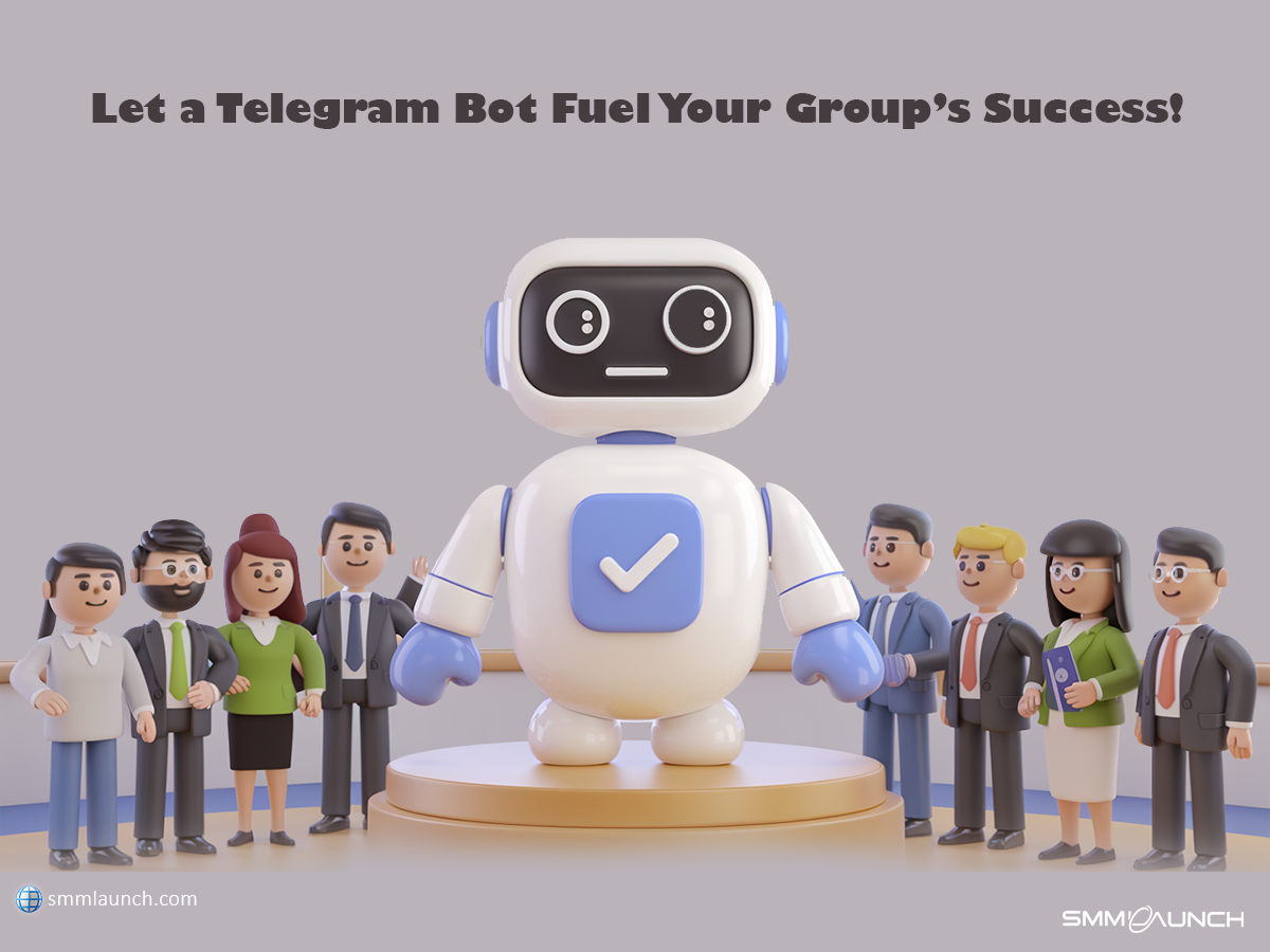 A 3D illustration featuring a large, friendly-looking Telegram bot with a checkmark symbol on its chest, standing confidently on a podium. The bot is surrounded by a diverse group of animated business professionals, including men and women in formal attire, who look supportive and engaged. The background is a soft, neutral color, placing focus on the bot and the people around it. The text above reads, 'Let a Telegram Bot Fuel Your Group’s Success!' with the SMM Launch logo subtly displayed in the corner, emphasizing the bot’s role in helping groups grow and engage members efficiently on Telegram.