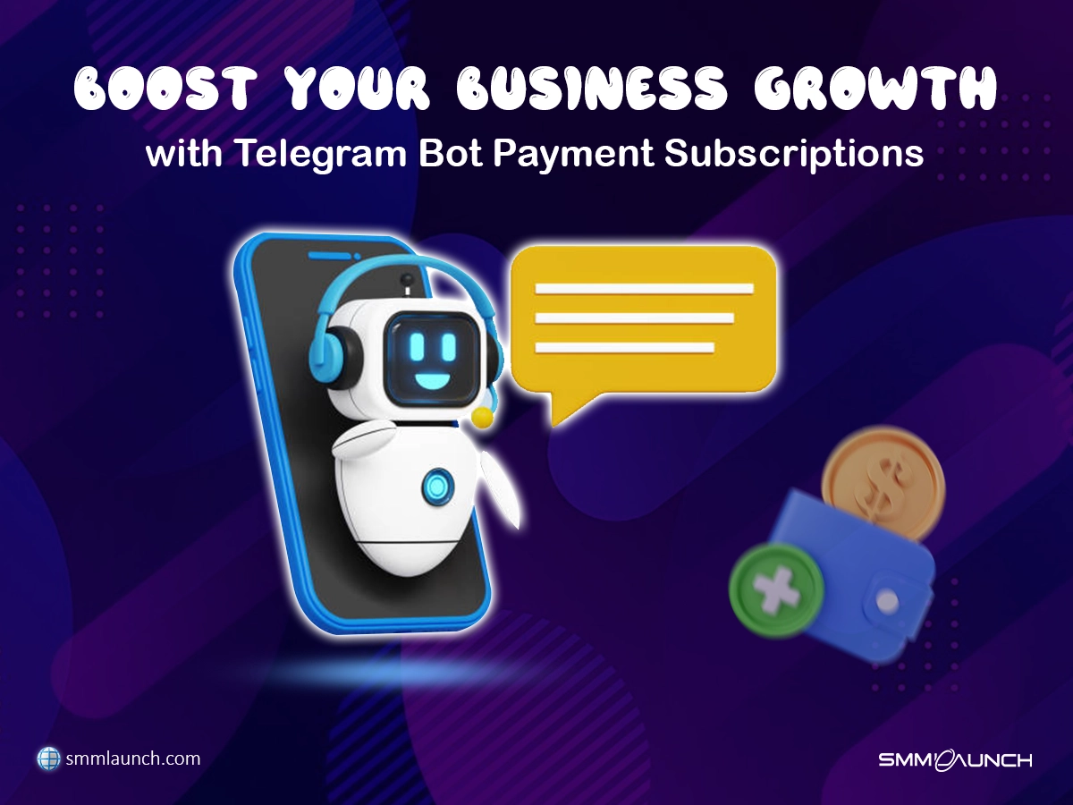 Boost Your Business Growth with Telegram Bot Payment Subscriptions