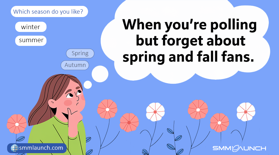 An illustration of a girl thinking, with text highlighting how poll options often exclude spring and autumn fans when only winter and summer are given as choices. The image emphasizes the importance of including all relevant options in a poll, especially when asking about preferences like favorite seasons.