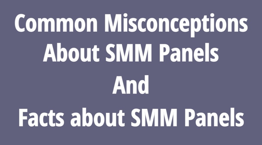 Common Misconceptions About SMM Panels

Many people don’t see SMM panels as a trustworthy source of SMM services. And, if you give it some thought, it makes sense because buying an SMM service will take time to come off as customary for a person. 