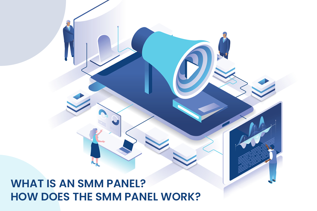 What Is SMM And How The SMM Panel Works 