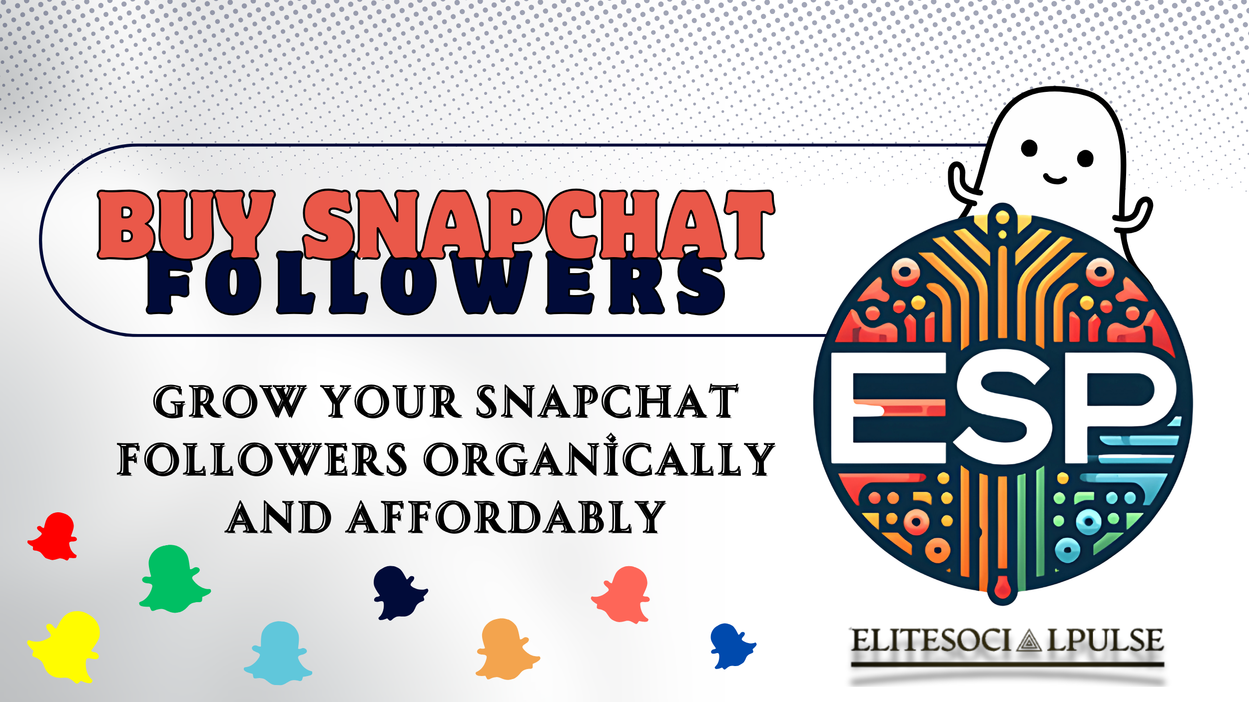  Buy Snapchat Followers – Grow Your Snapchat Followers Organically and Affordably