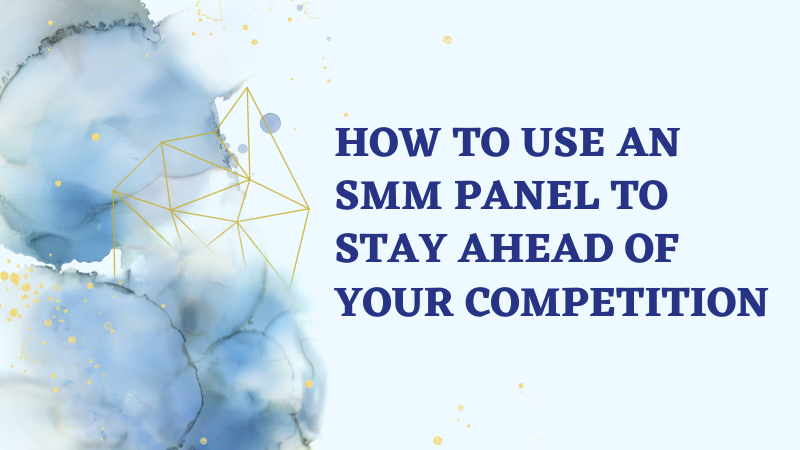 Dominating the Digital Arena: Unleashing the Power of SMM Panels to Outshine Your Competition