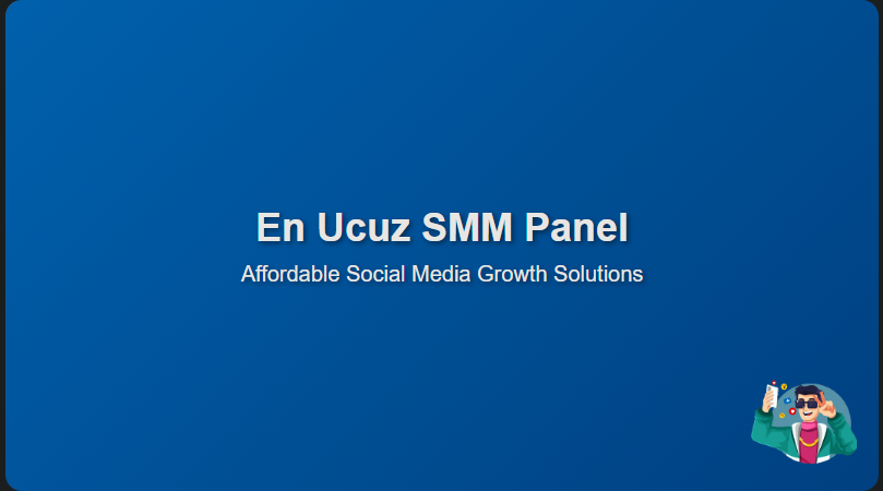 SMM Panel: Affordable Social Media Growth Solutions