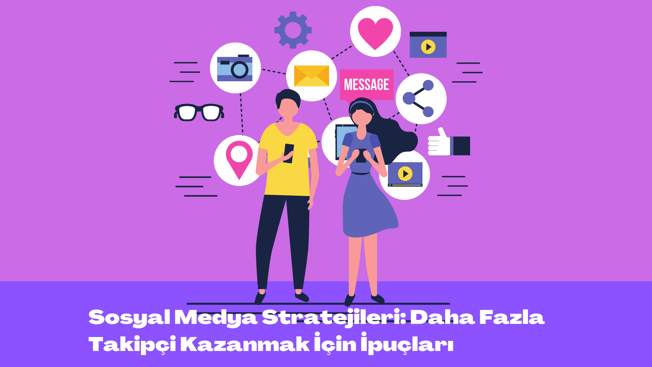 Sosyal Medya Stratejileri: Daha Fazla Takipçi Kazanmak İçin İpuçları